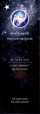 2009/10/24 SIXTY NINEFabulousHouse @club about